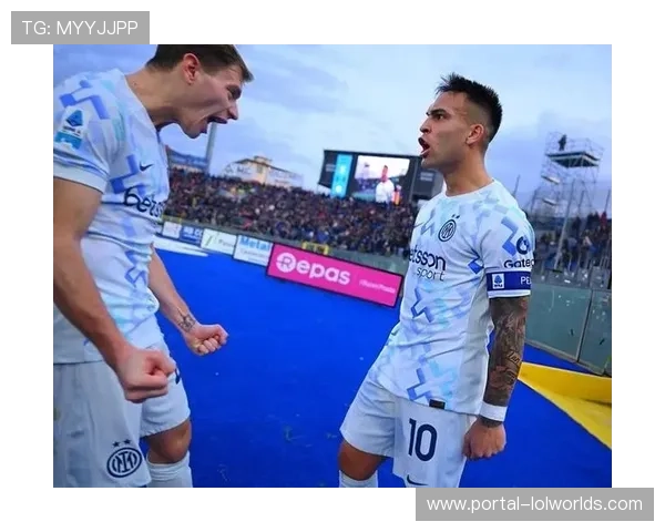 劳塔罗领跑射手榜的背后：国米反击体系如何赋能